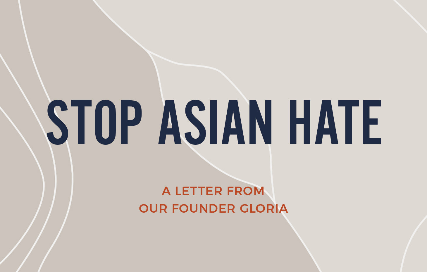 A LETTER FROM OUR FOUNDER ON ANTI-ASIAN RACISM